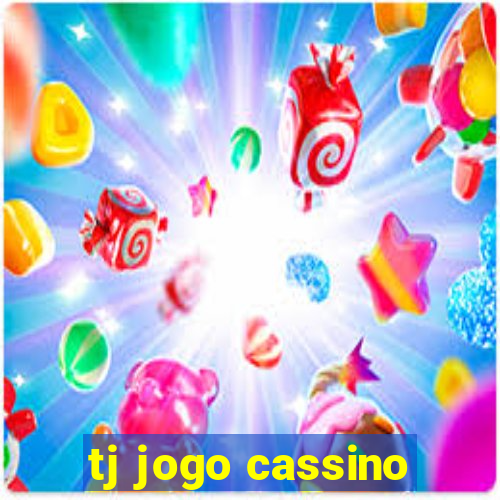 tj jogo cassino